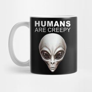 Humans Are Creepy Grey Alien Head UFO Believer UAP Mug